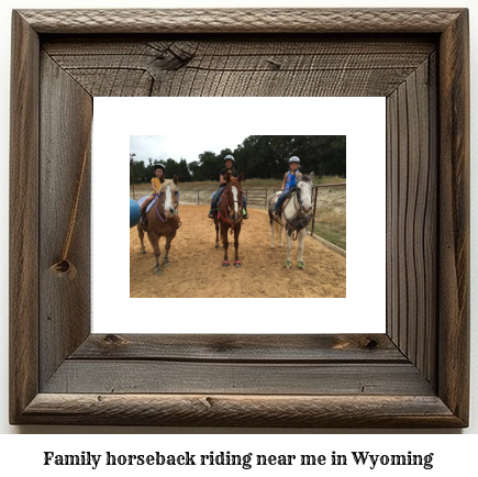 family horseback riding near me Wyoming